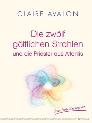 cover image of Die zwölf göttlichen Strahlen und die Priester aus Atlantis
